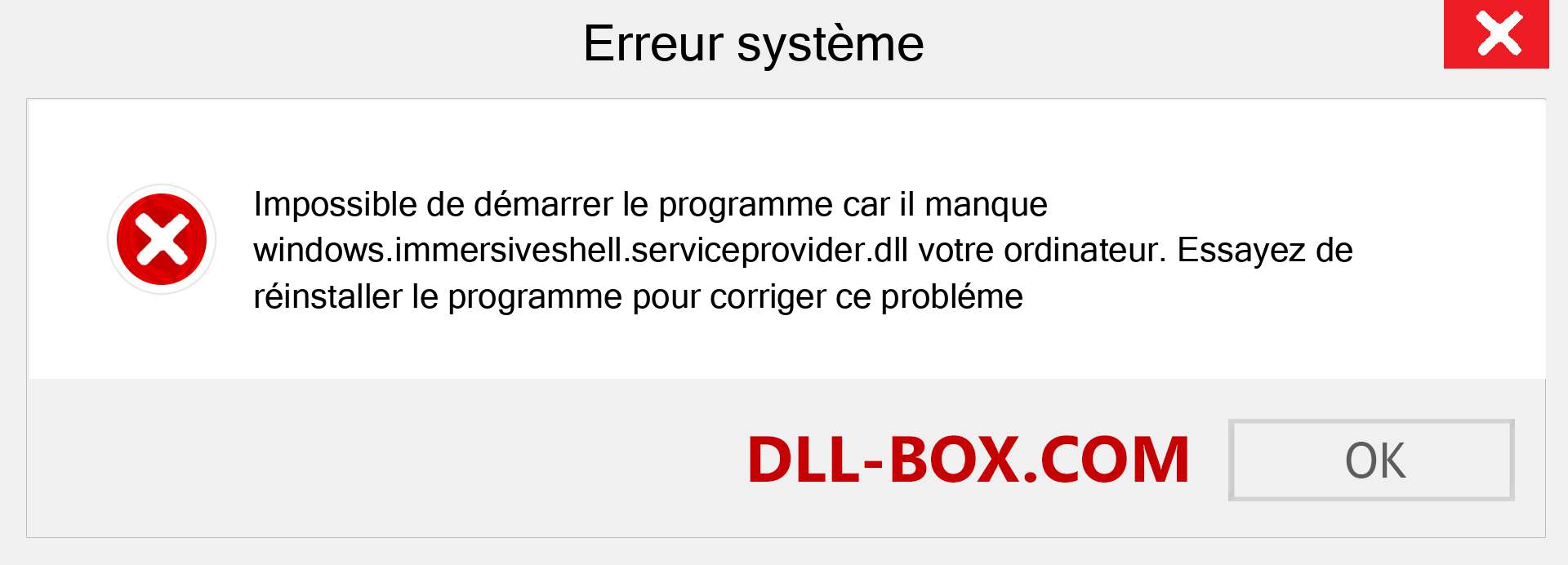 Le fichier windows.immersiveshell.serviceprovider.dll est manquant ?. Télécharger pour Windows 7, 8, 10 - Correction de l'erreur manquante windows.immersiveshell.serviceprovider dll sur Windows, photos, images