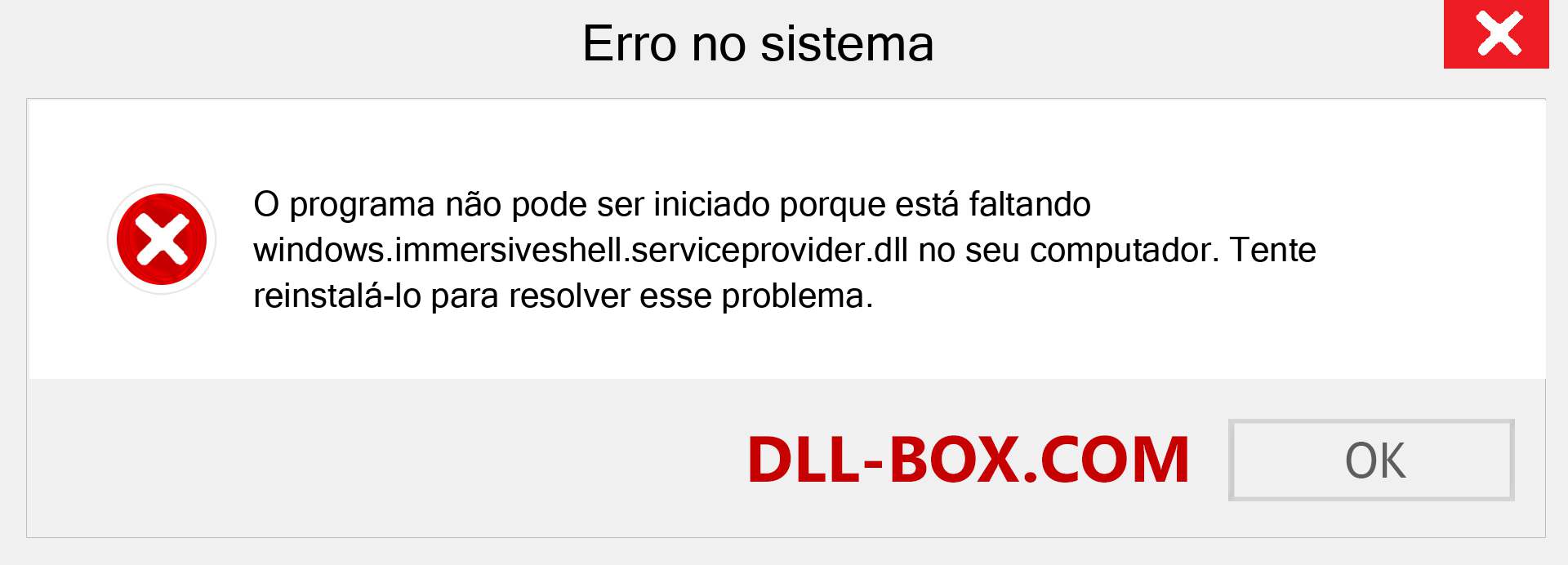 Arquivo windows.immersiveshell.serviceprovider.dll ausente ?. Download para Windows 7, 8, 10 - Correção de erro ausente windows.immersiveshell.serviceprovider dll no Windows, fotos, imagens